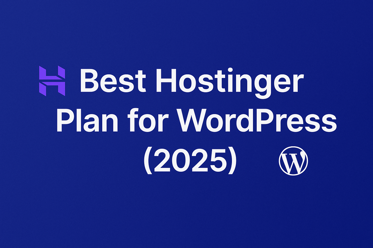 Best Hostinger Plan for WordPress (2025) – Promotional Banner with Hostinger and WordPress Logos on a Blue Background.